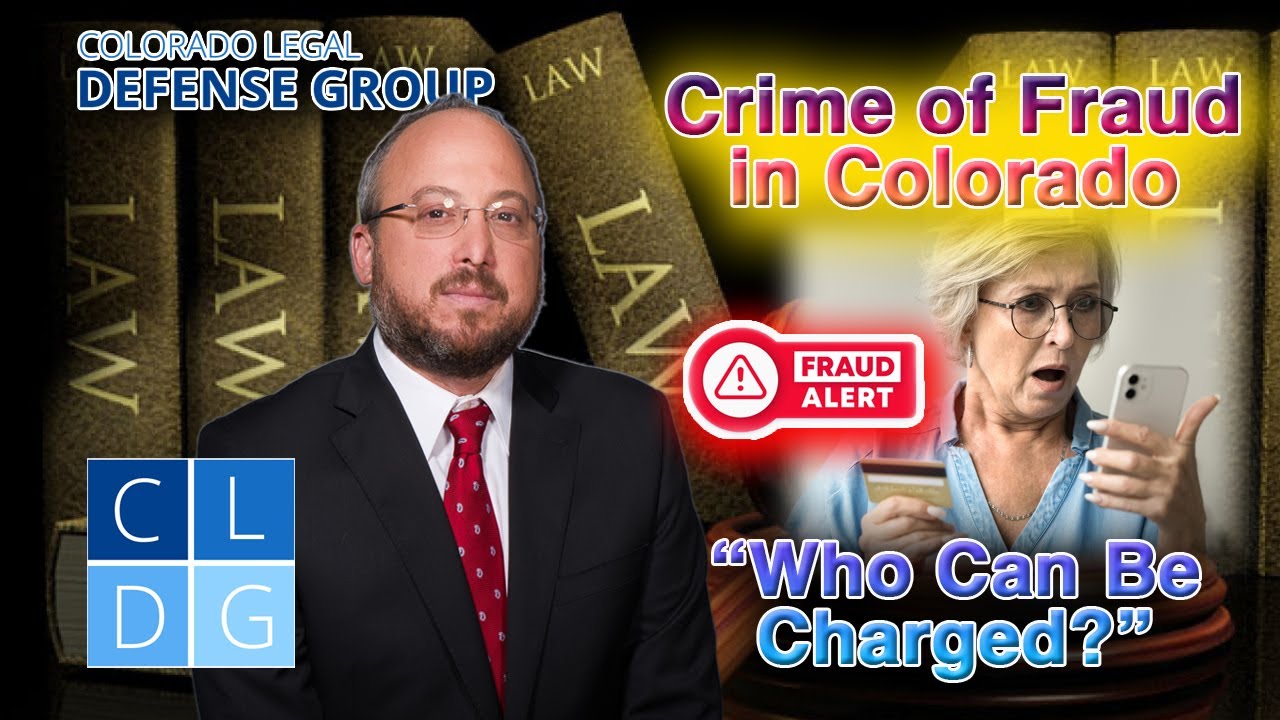Who Can Be Charged with Fraud in Colorado? -- Top Denver Defense Attorney Explains