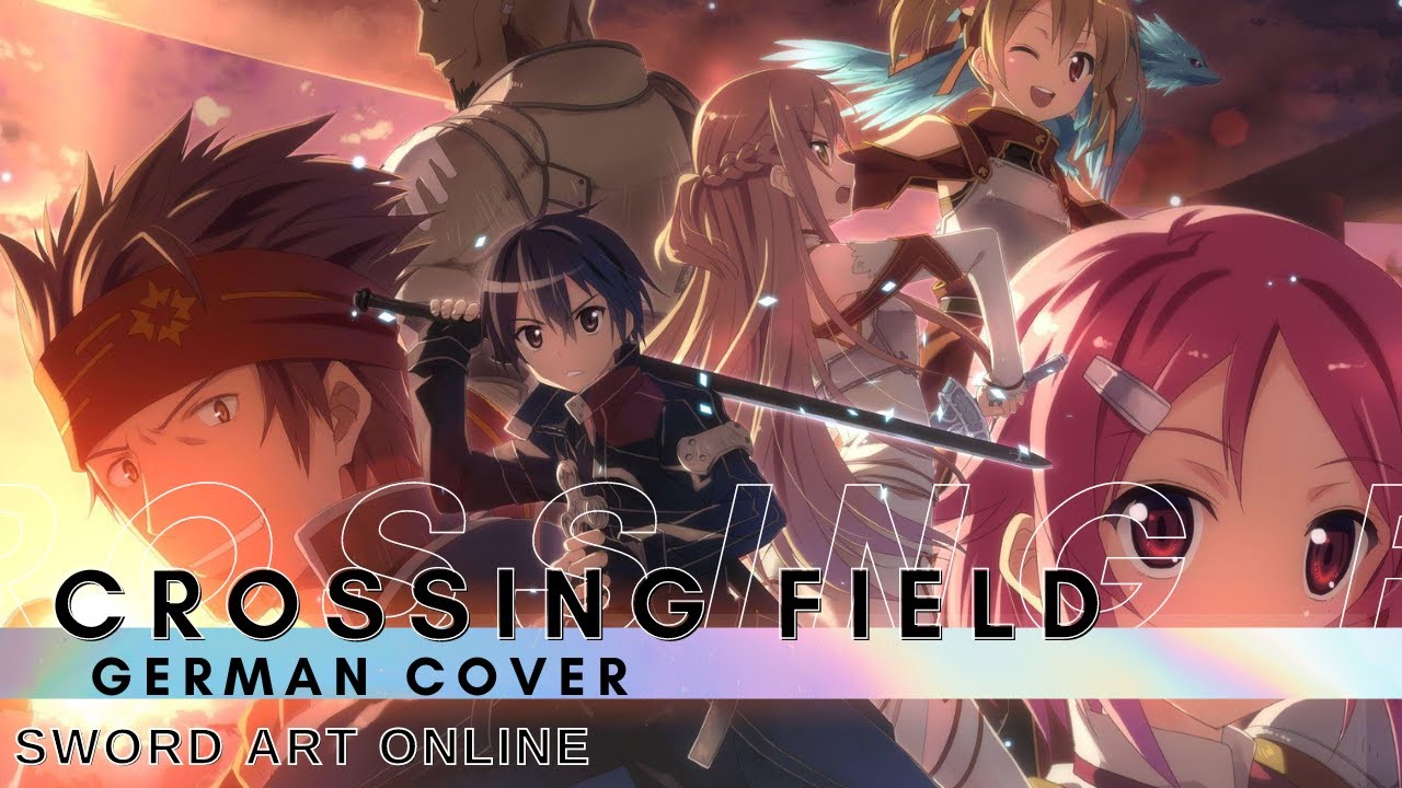 Sword Art Online OP『Crossing Field』◊ GERMAN ◊ Chila