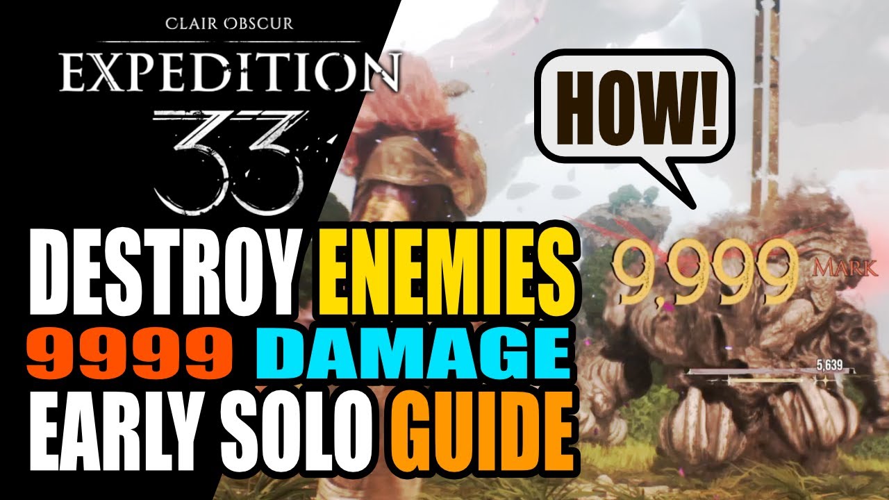 How to Get 9,999 Damage Solo Early Game Build Guide | Clair Obscur Expedition 33 No Spoilers