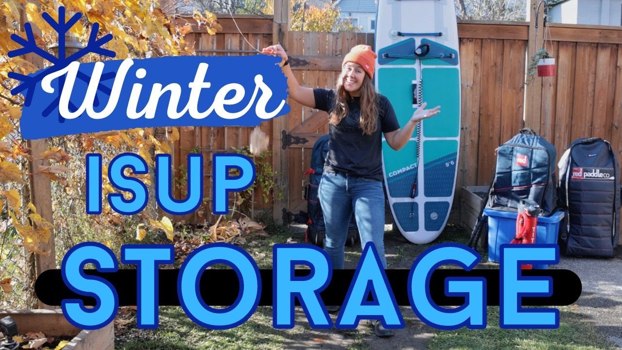 Storing Your Inflatable Paddle Board (iSUP)