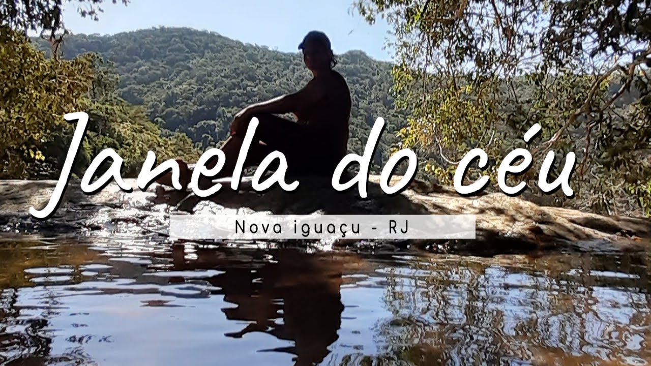JANELA DO CÉU - Parque Natural municipal de Nova Iguaçu - RJ