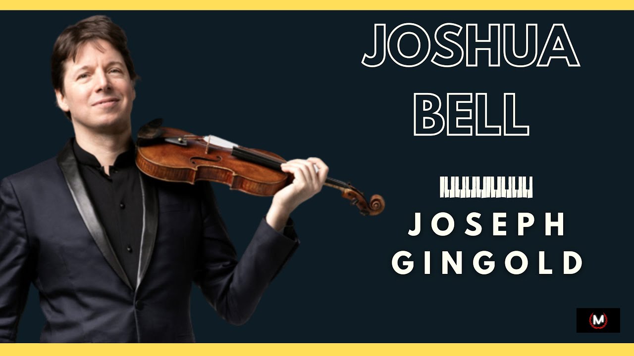 Joshua Bell - Joseph Gingold