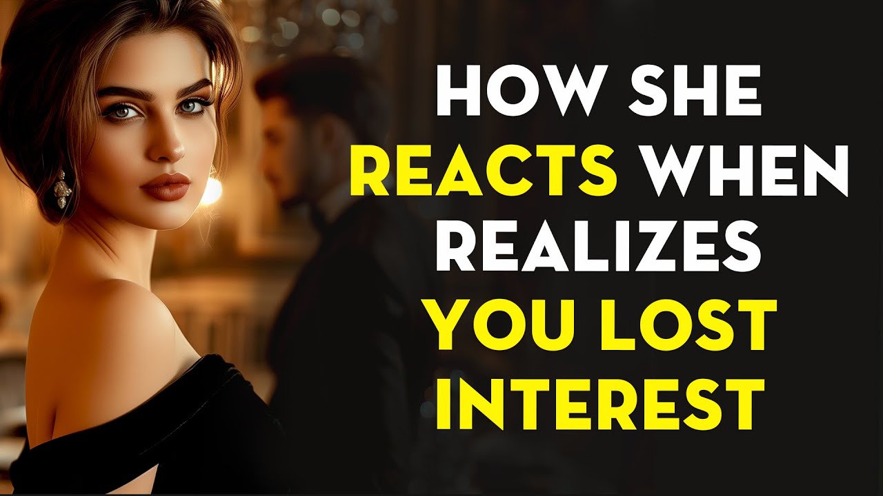 How A Woman Reacts When She Realizes You Lost Interest | Stoicism - Stoic Legend