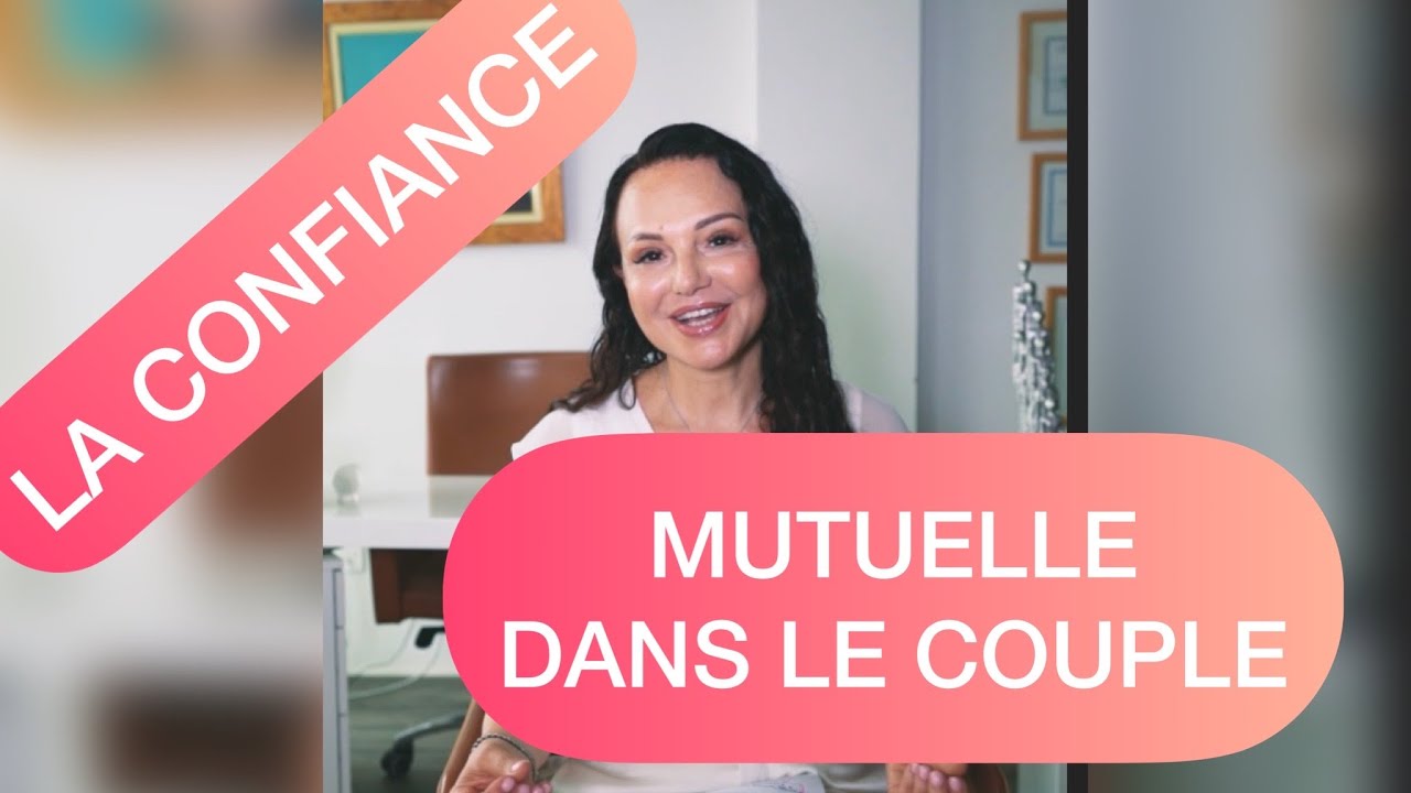 LA CONFIANCE MUTUELLE DANS LE COUPLE