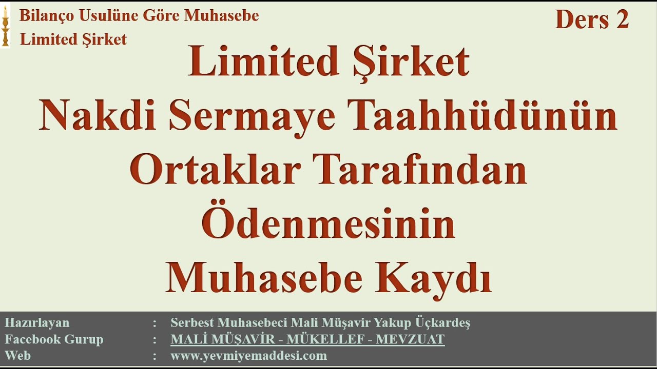 2  Ders -  SERMAYE TAHHÜDÜNÜN ÖDENMESİNİN MUHASEBE KAYDI