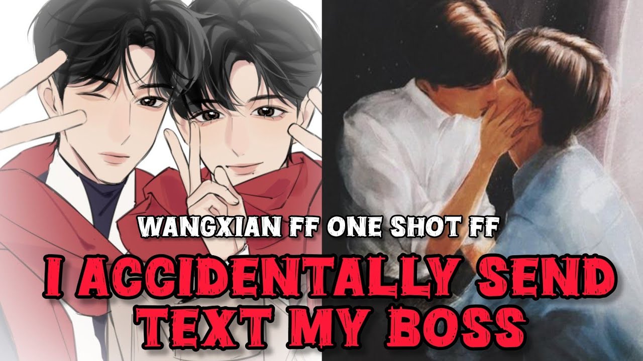 I accidentally send text My boss 🥰#wangxianfanfictionhindiexplaind #blstories #wangxianff #oneshot 
