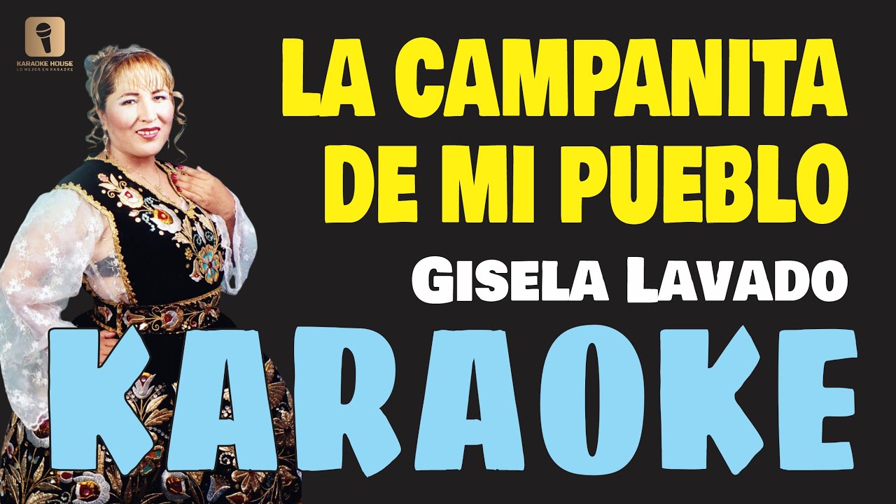 Karaoke ¦ LA CAMPANITA DE MI PUEBLO - Gisela Lavado