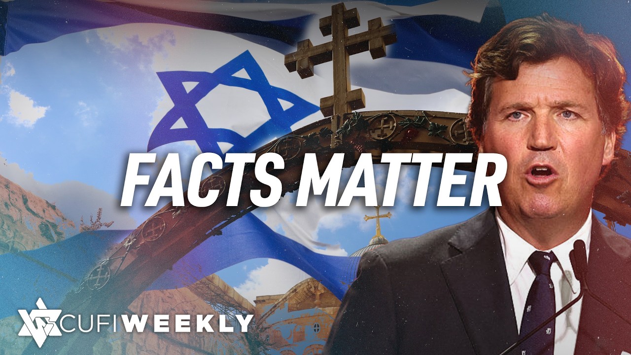 Tucker Carlson Is Wrong About Christians in Israel | CUFI Weekly