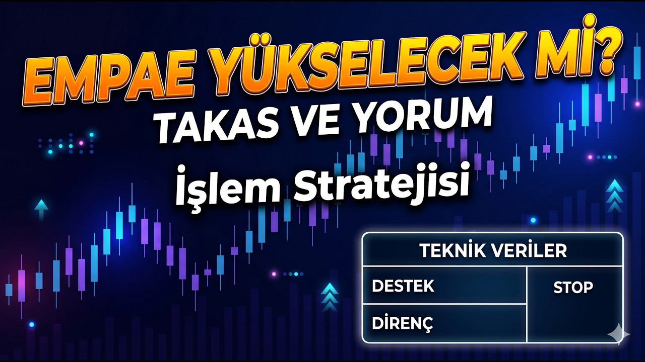 EMPA ELEKTRONİK (EMPAE) Y&Uuml;KSELECEK Mİ? TAKAS VE YORUM