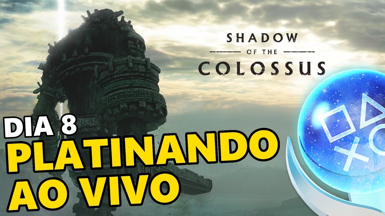 AO VIVO 🔴RUMO À PLATINA DE SHADOW OF THE COLOSSUS DIA 8 | Últimos Troféus Antes do Speedrun