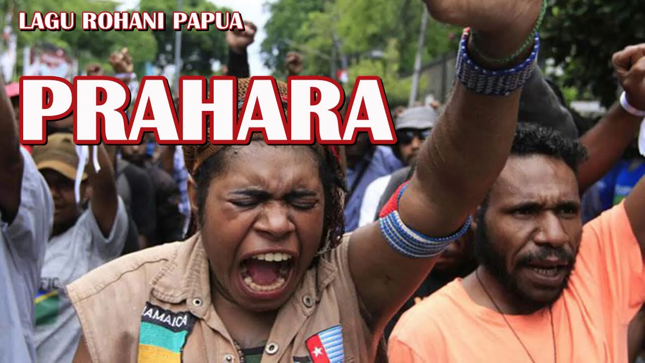 Lagu Rohani Papua - PRAHARA