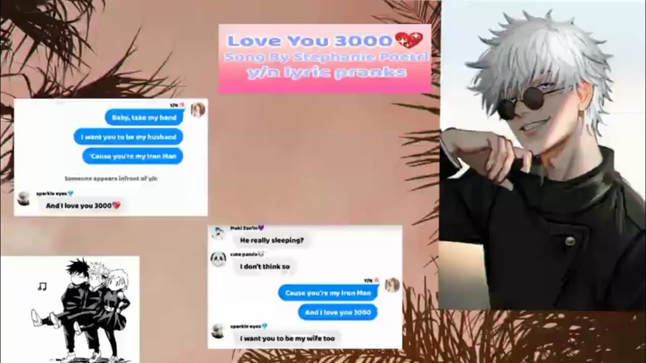 Jujutsu Kaisen / Lyric Prank / Love You 3000 💖 / y/n x Gojo Satoru