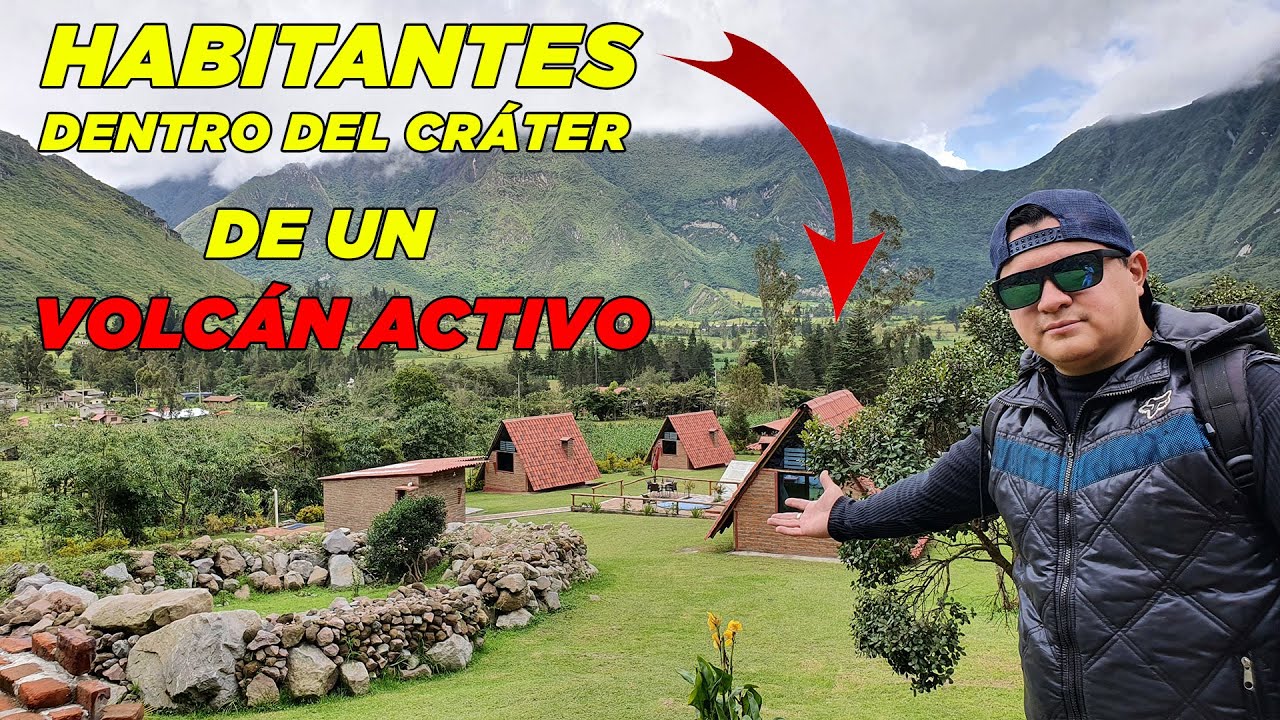 🔥🏔 VOLCÁN PULULAHUA 🗻 [ La Gente VIVE en su CRÁTER ] ECUADOR 🇪🇨