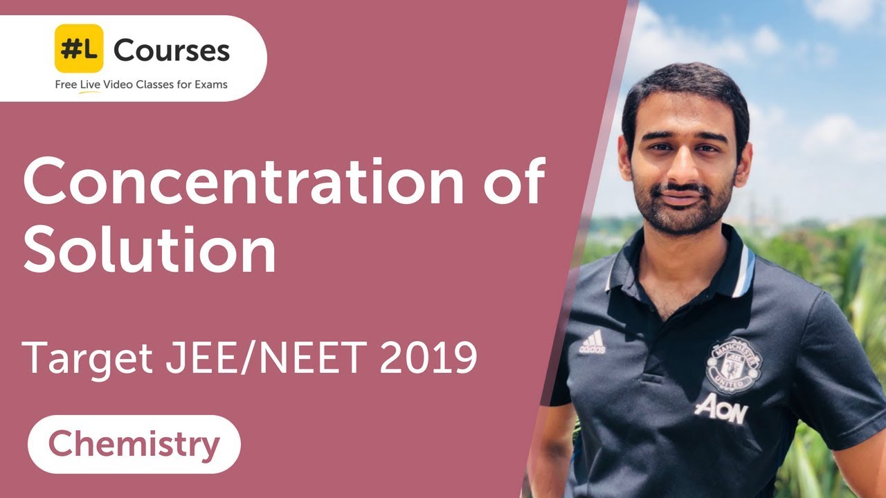 Concentration of Solution | Solutions | Chemistry | Target JEE & NEET 2019 | Day 32
