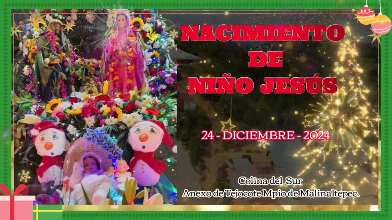 Nacimiento de Niño Jesús en Colina de Sur Anexo de Tejocote Mpio, de Malinaltepec 2024 DVD 1
