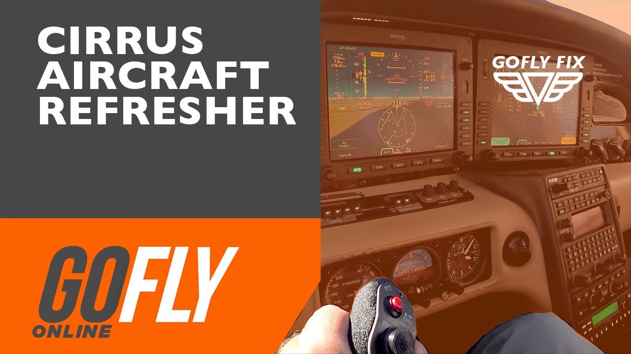 Cirrus Aircraft Refresher Flight using Avidyne system - GoFly Fix