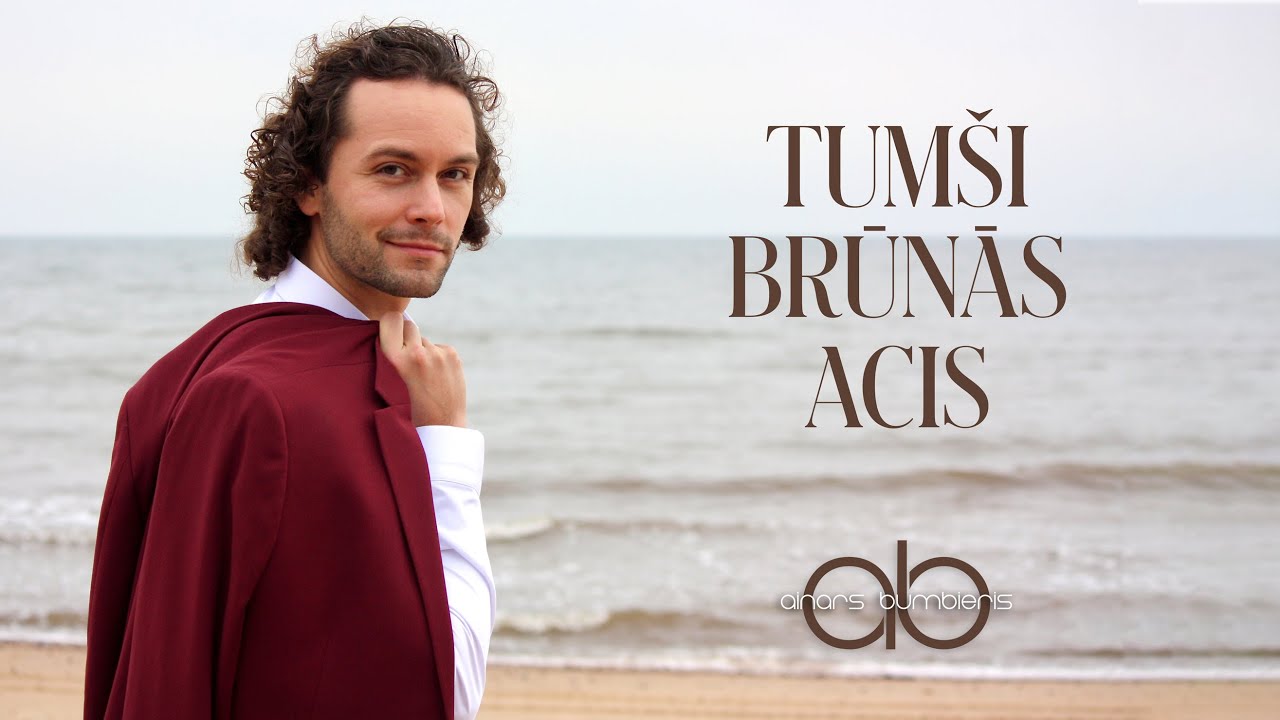 Ainars Bumbieris - Tumši brūnās acis (Noskaņas video)