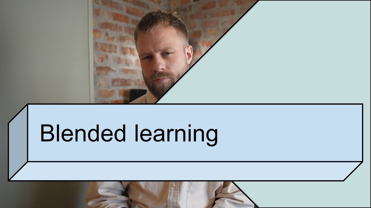 Blended learning; Grunnlag