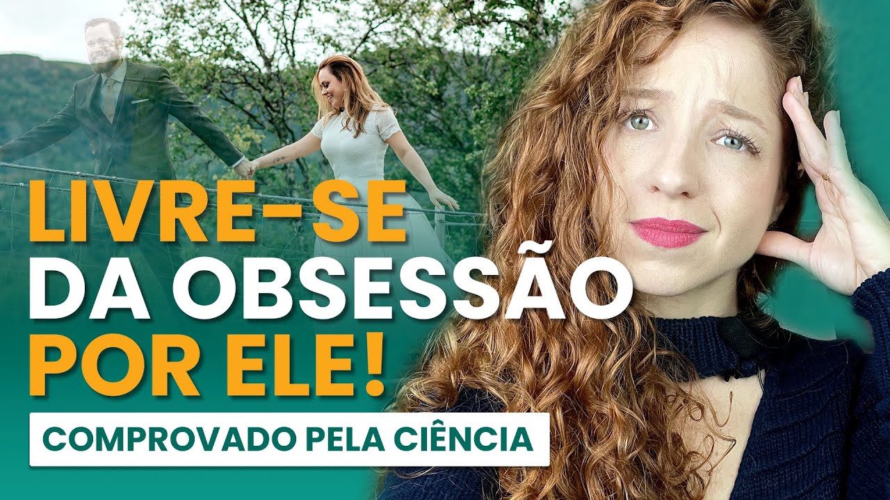 SE LIVRE DA OBSESSÃO POR ELE FAZENDO ISSO (COMPROVADO PELA CIÊNCIA) | GABRIELE PEROBELLI