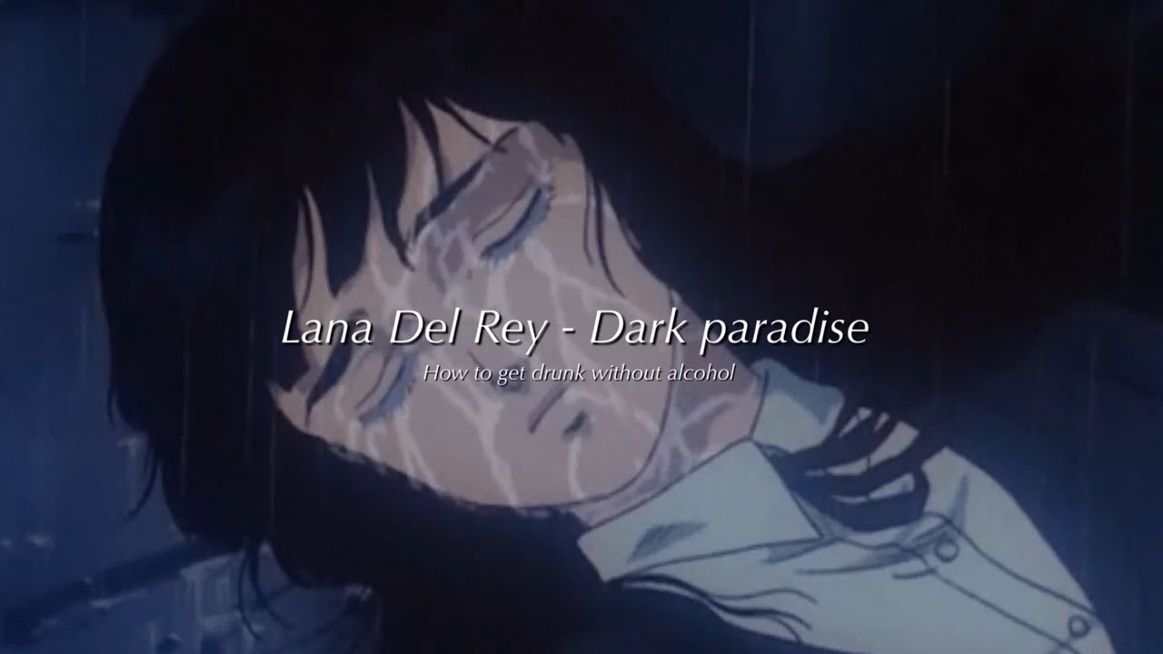 Lana Del Rey - Dark paradise  - 中文歌詞 -
