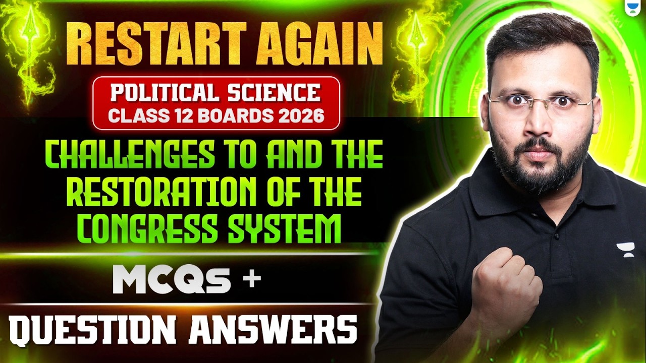 Class 12 Political Science | Challenges to and Restoration of the Congress System | Boards 2026