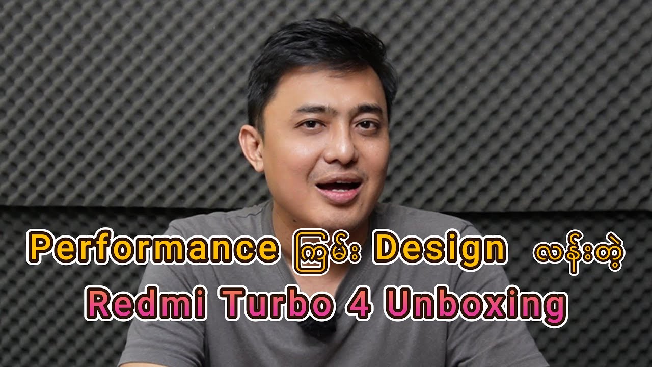 Performance ကြမ်း Design လန်းတဲ့ Turbo 4 Unboxing