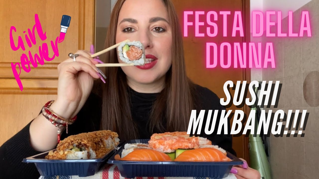 SUSHI MUKBANG • FESTA DELLA DONNA • Festeggiamo insieme!