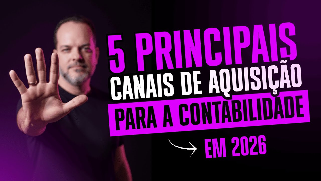Como atrair clientes para sua contabilidade | 5 canais de aquisição para 2026