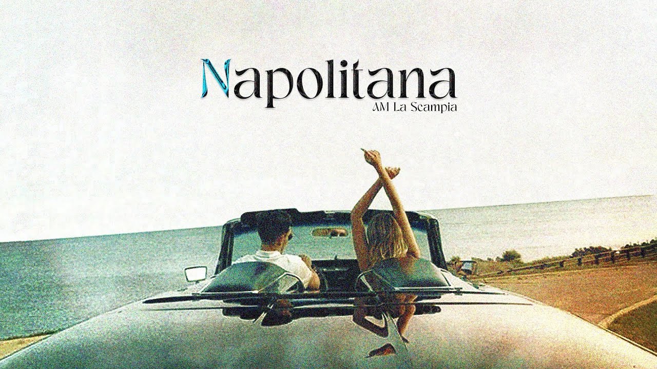 AM La Scampia - Napolitana (Video Lyrics)