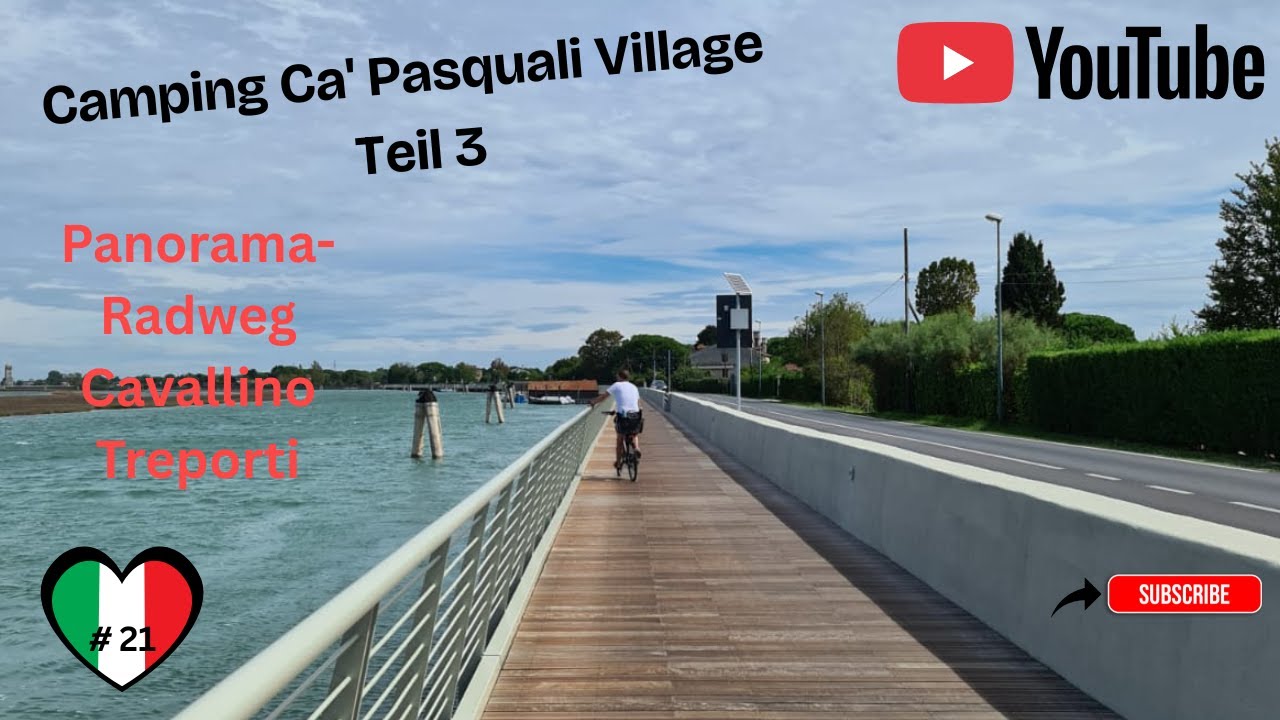 #21 Italien | Camping Ca' Pasquali Village | Fahrradtour Panorama-Radweg | Touristen ??? | Teil 3