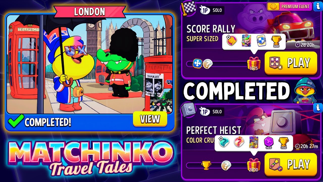 MATCHINKO STORY TALES: LONDON COMPLETED🔥 2 Solo: Super Sized Score Rally / Color Crush Perfect Heist