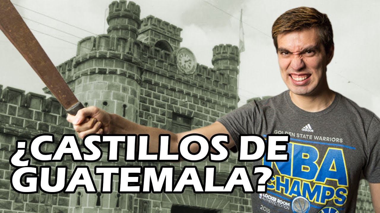 Top 4 | ¿Castillos de Guatemala?