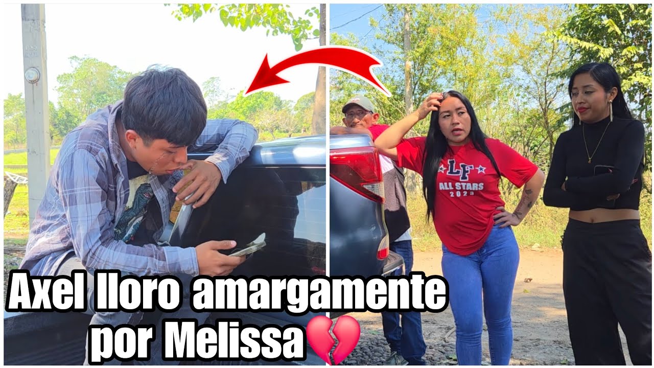 Axel lloro amargamente|Yo amo a Melissa para que Doña Laura me trate como basura dijo💔