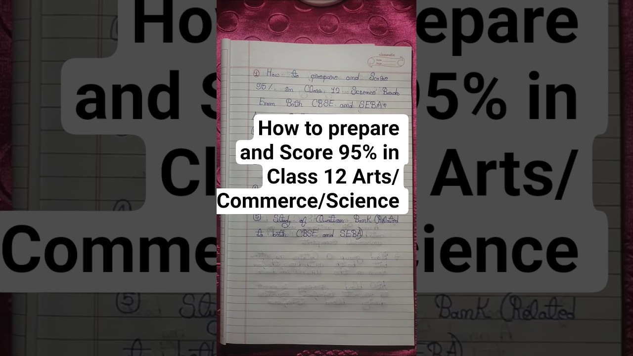 How to prepare and Score 95% in Class 12 Arts/Science/Commerce Stream