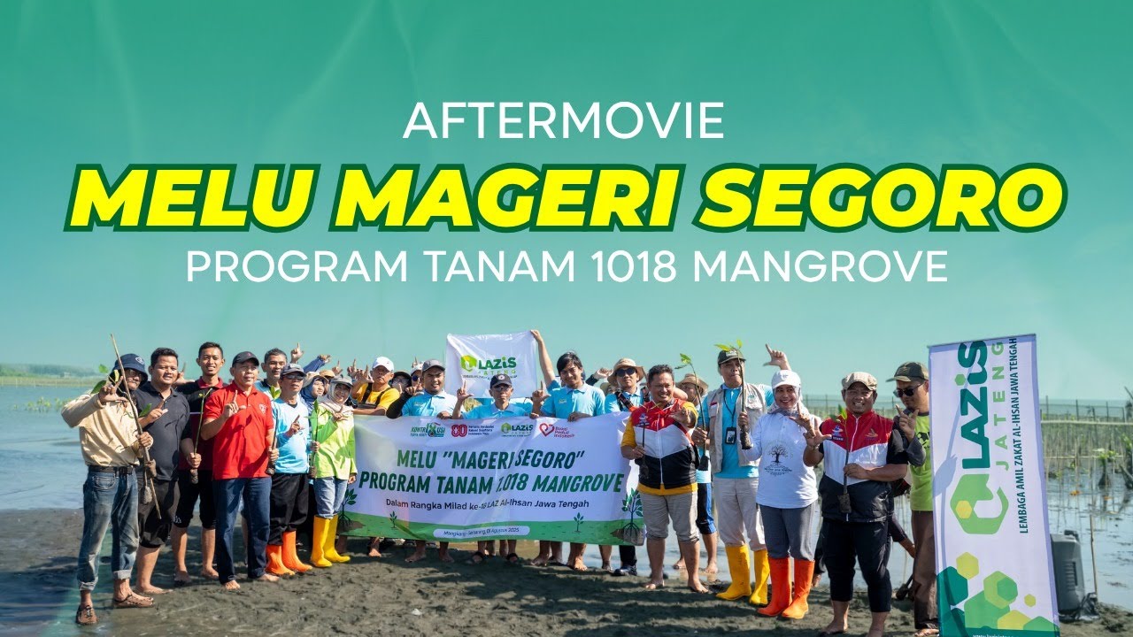 After Movie "Melu Mageri Sergoro" Program Penanaman 1.018 Mangrove