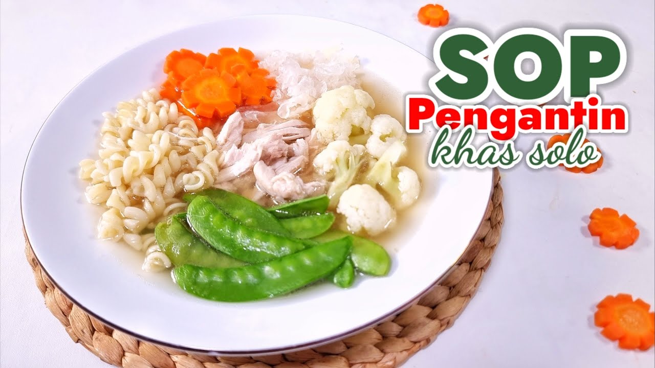 MENU WAJIB KONDANGAN  --  RESEP SOP PENGANTIN KHAS SOLO  ||  KUAH BENINGNYA SEGEER BANGET