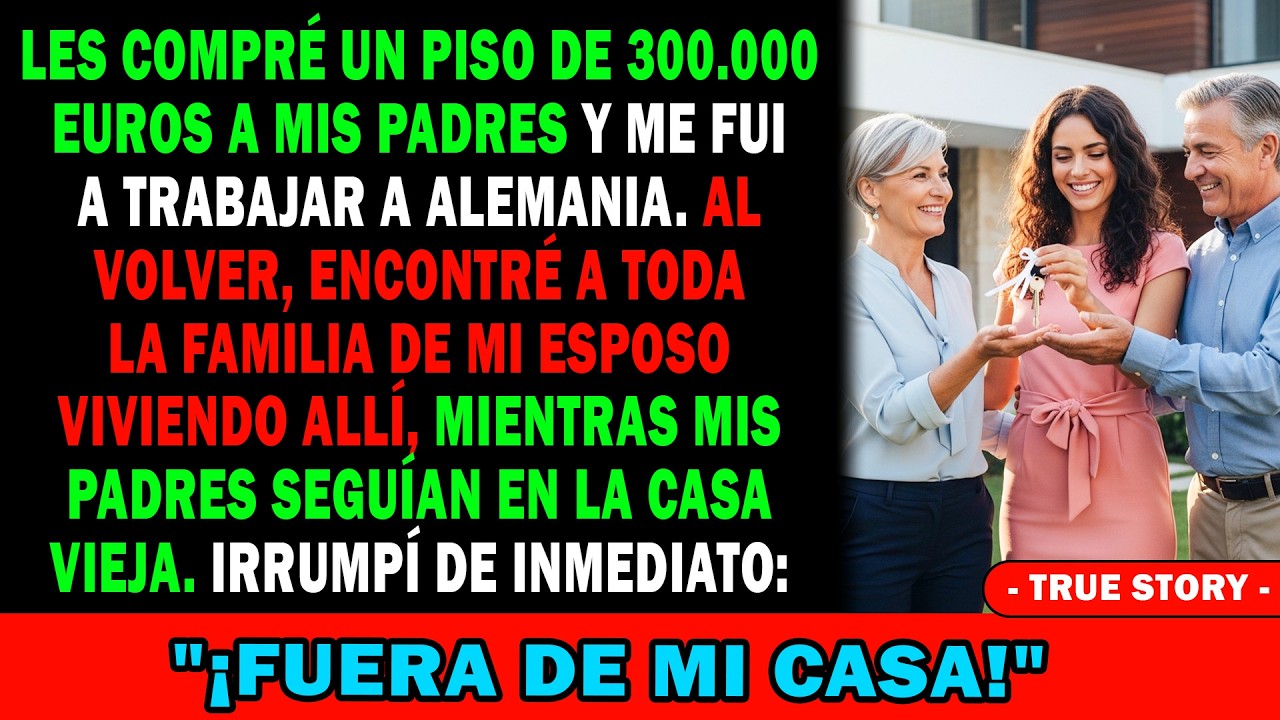 🏘️Compré Un Piso De 300k€ A Mis Padres Y Me Fui A Alemania✈️ Pero Se Mudó Toda Su Familia Política.😡