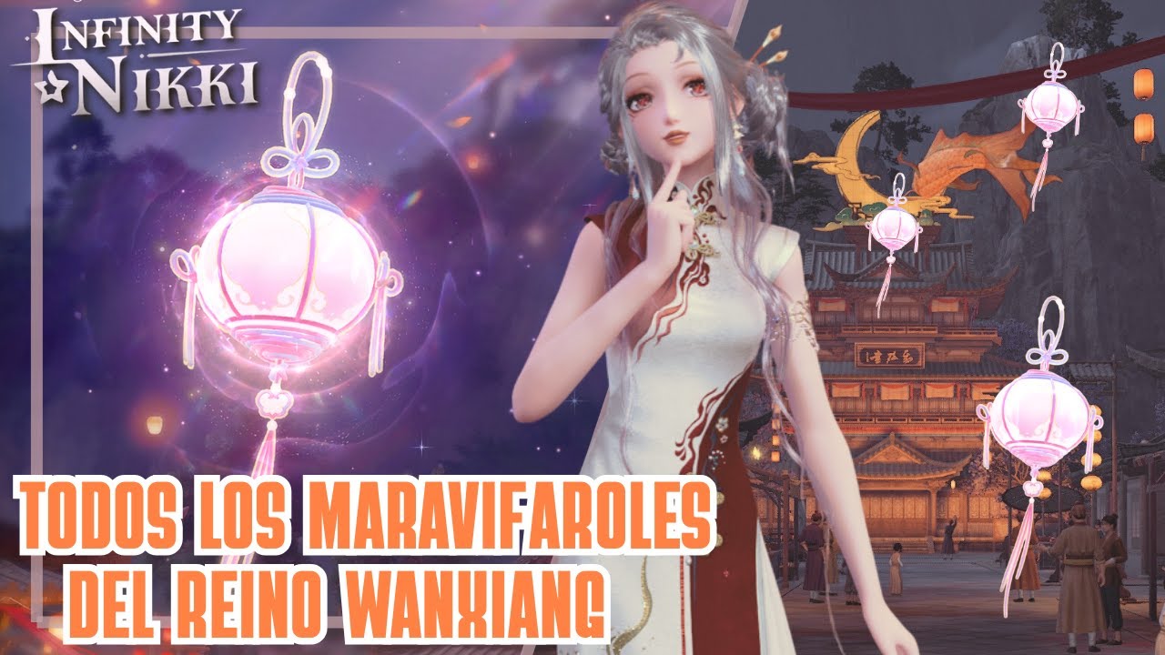 Ubicación de TODOS los Maravifaroles del Reino Wanxiang / Infinity Nikki