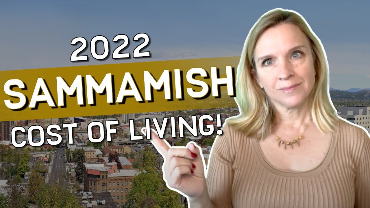 Cost of Living in Sammamish Washington In 2022 - Still Affordable?