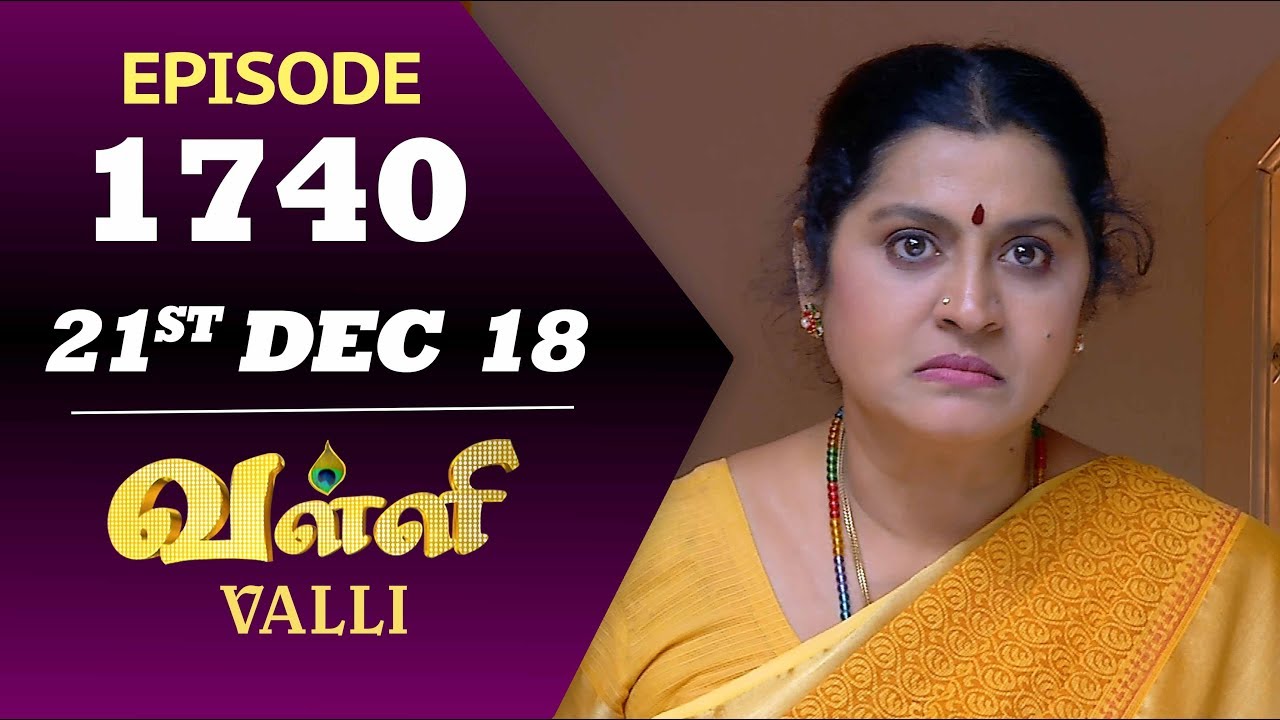VALLI Serial | Episode 1740 | 21st Dec 2018 | Vidhya | RajKumar | Ajay | Saregama TVShows Tamil