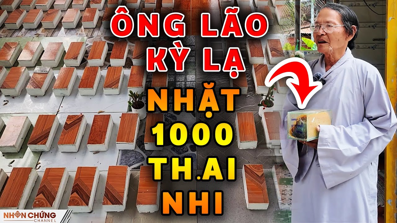 Gặp ông lão kỳ lạ suốt ngày đi nhặt thai nhi trong 9 năm gần 1000 bé