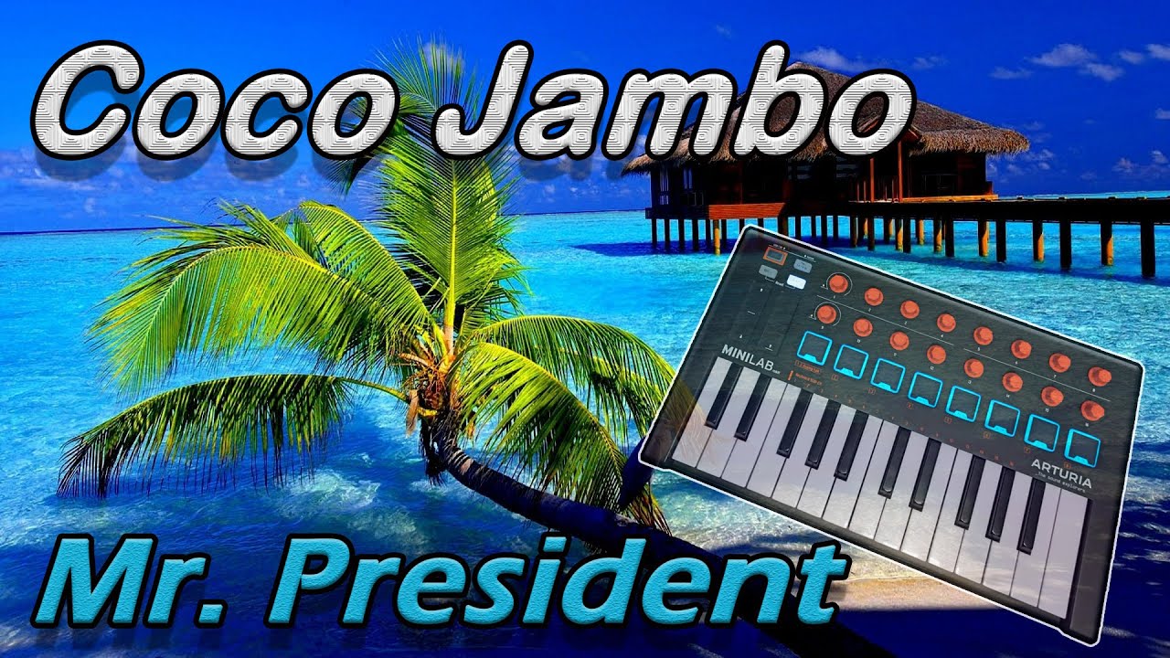 Coco Jambo - Mr. President | Live Cover and Tutorial with the Arturia Minilab Mk2