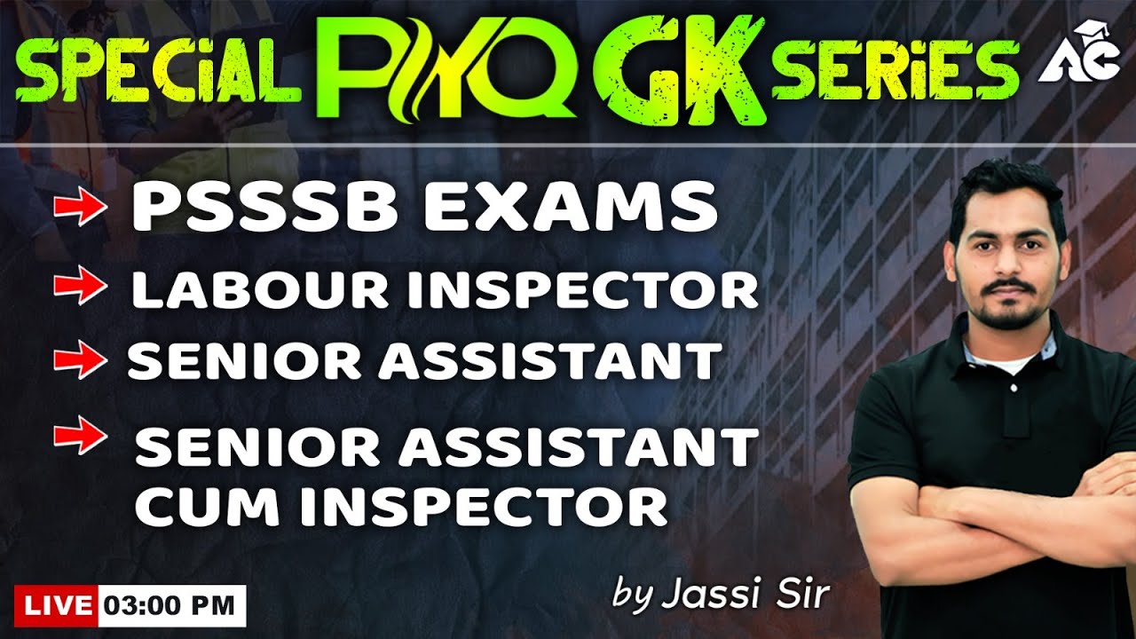 SPECIAL PYQ GK SERIES | PSSSB EXAMS | Labour Inspector, Senior Assistant | Live 3:00 PM By Jassi Sir