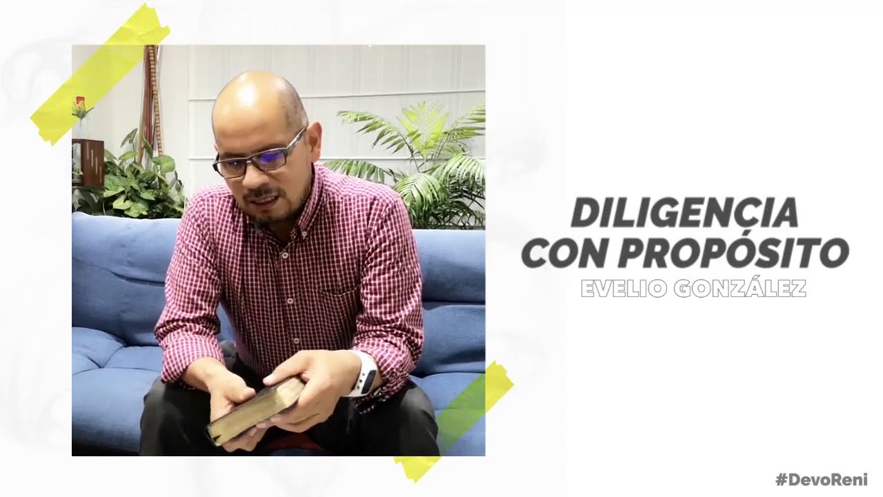 Diligencia con Propósito #DevoReni
