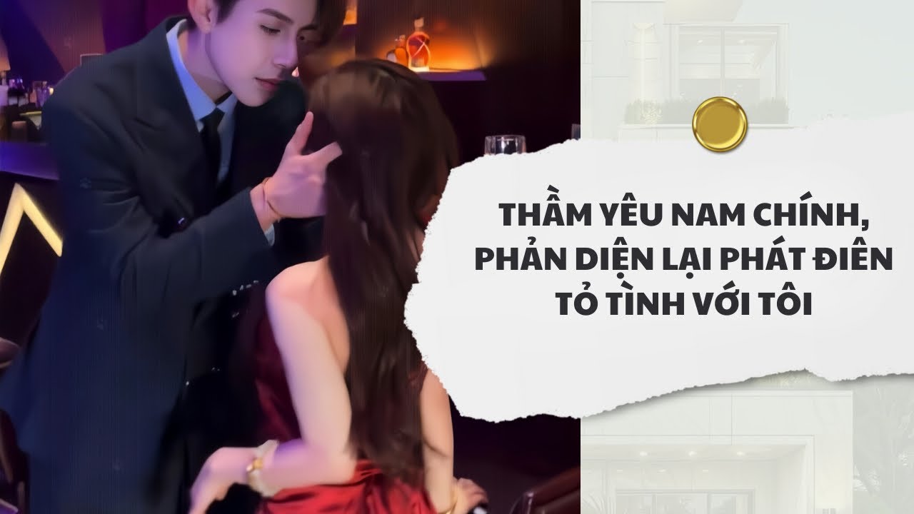 [Audio] Phản Diện Phát Điên Tỏ Tình Với Tôi | Mắc Cỡ Audio