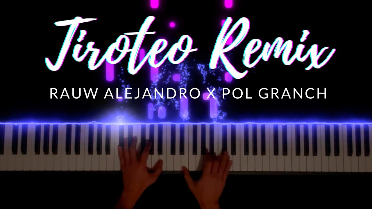 Tiroteo Remix ft. Rauw Alejandro y Pol Granch (Piano Cover Tutorial)