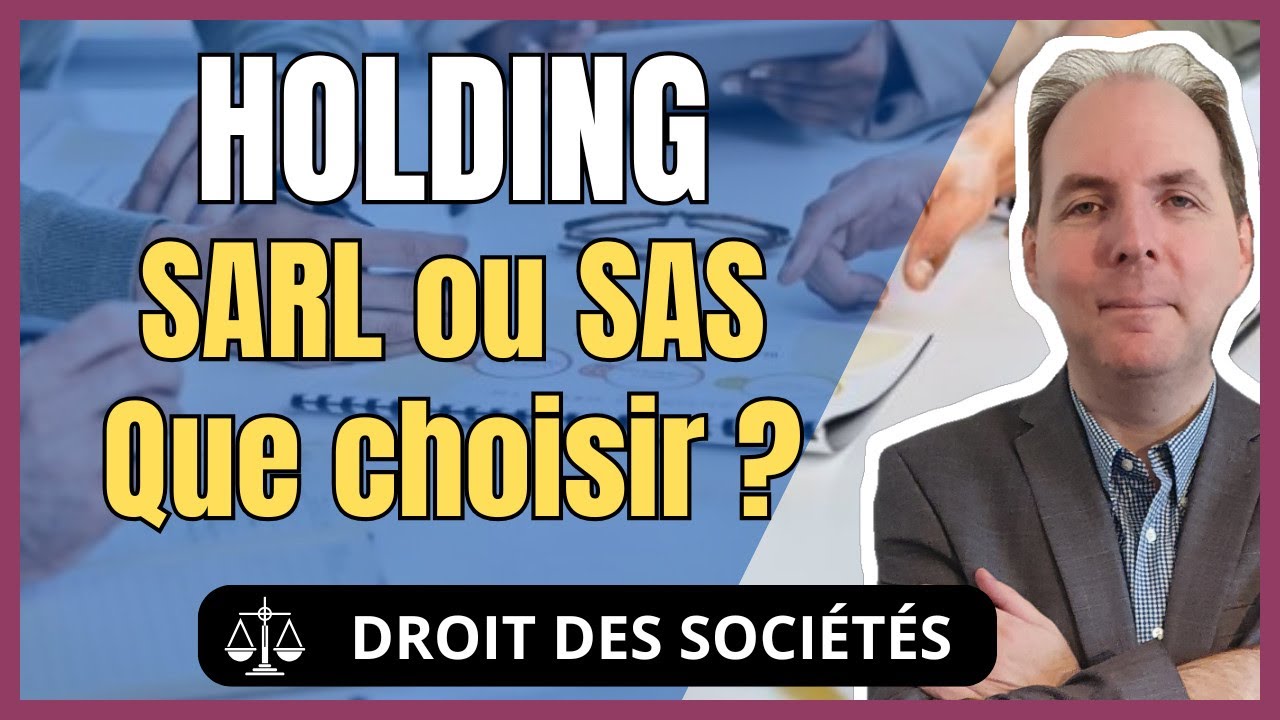 Holding SAS ou SARL : aspects juridiques, fiscaux et sociaux