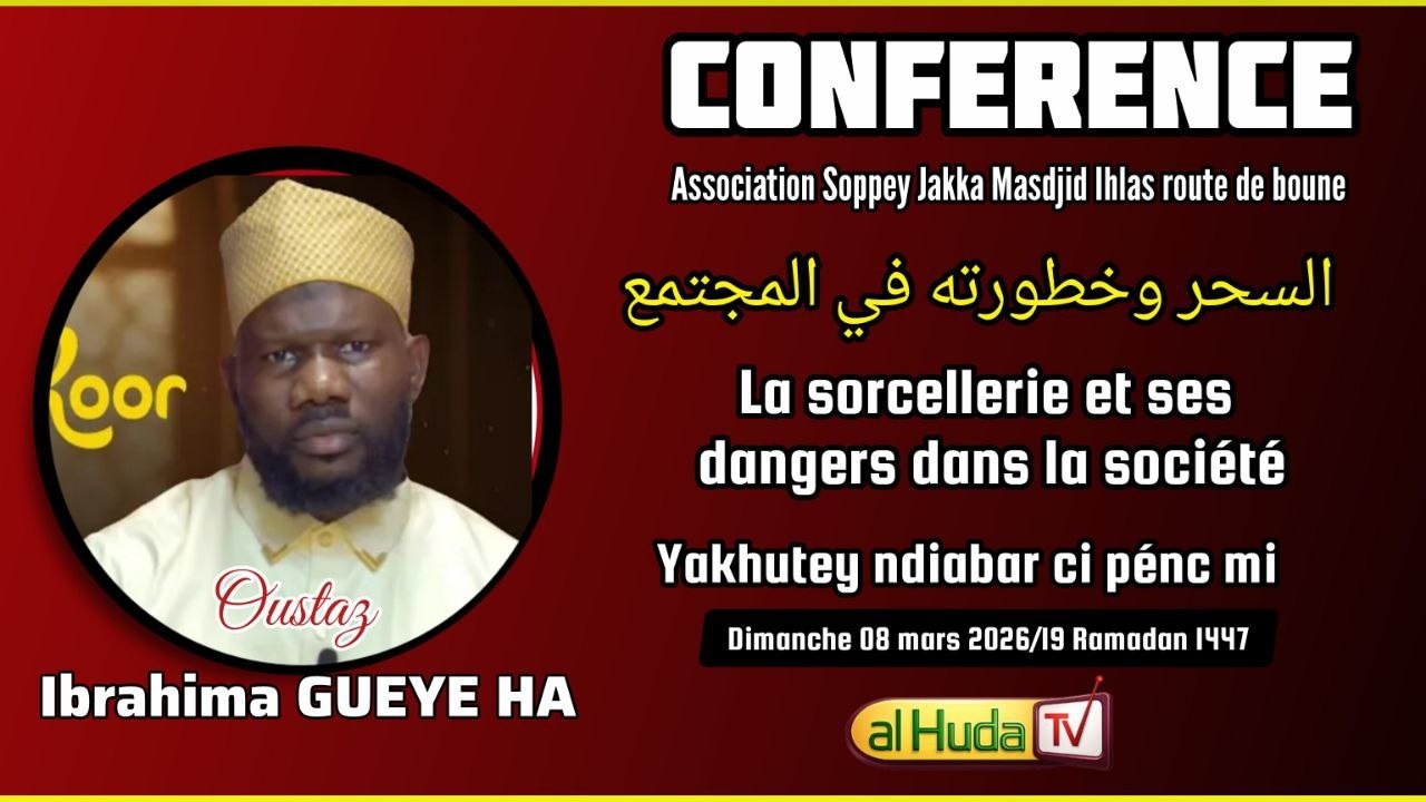 La sorcellerie et ses dangers dans la société　 Oustaz Ibrahima GUEYE HA