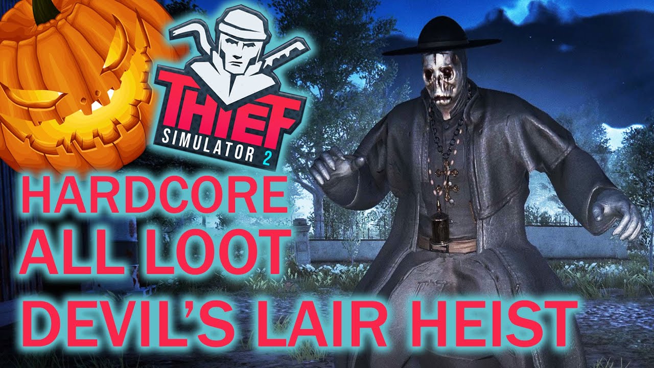 DEVIL’S LAIR NEW HEIST – THIEF SIMULATOR 2 Gameplay (Hardcore, Undetected, All Loot)