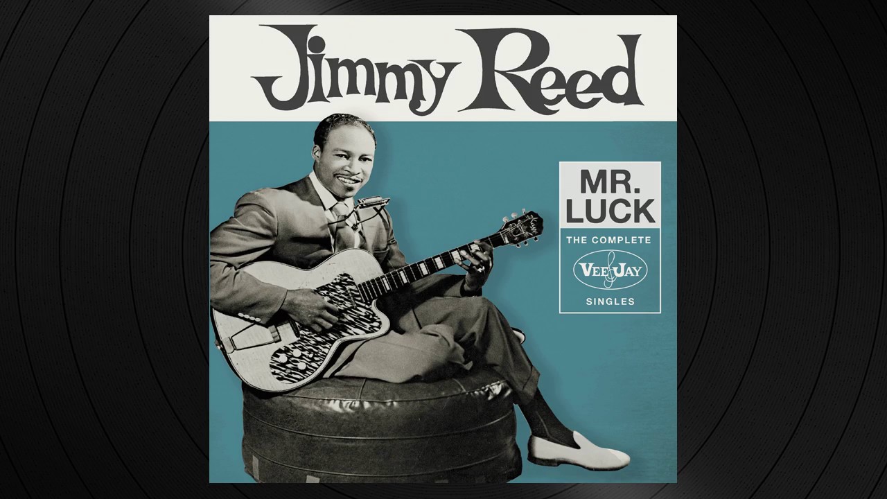 Take Out Some Insurance by Jimmy Reed from 'Mr. Luck'
